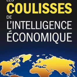 Les coulisses de l’intelligence économique