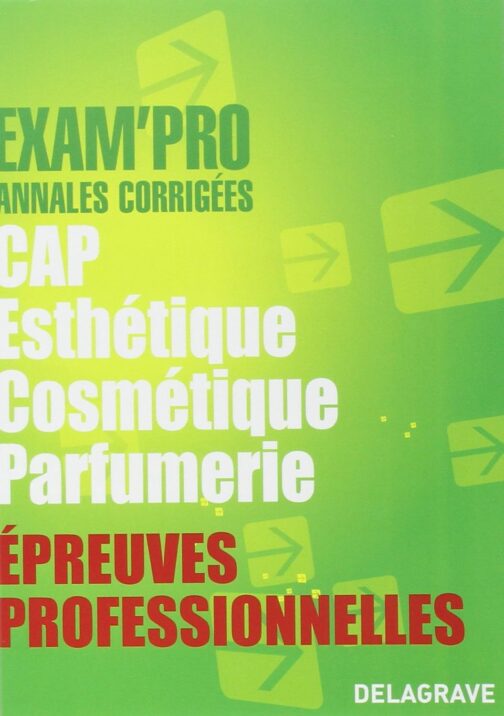 Epreuves professionnelles CAP Esthétique Cosmétique Parfumerie: Annales corrigées - Image 3