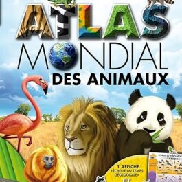 ATLAS MONDIAL DES ANIMAUX